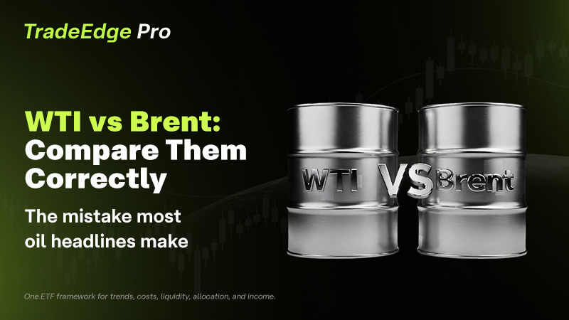 How to Compare WTI and Brent Correctly: The 2026 Trader's Guide