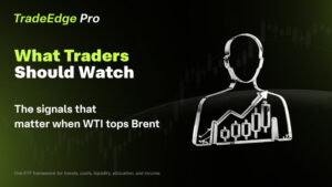 What Should Traders Watch When WTI Is Above Brent? A 2026 Checklist