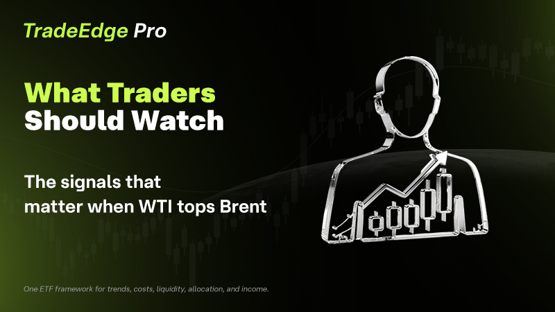 What Should Traders Watch When WTI Is Above Brent? A 2026 Checklist