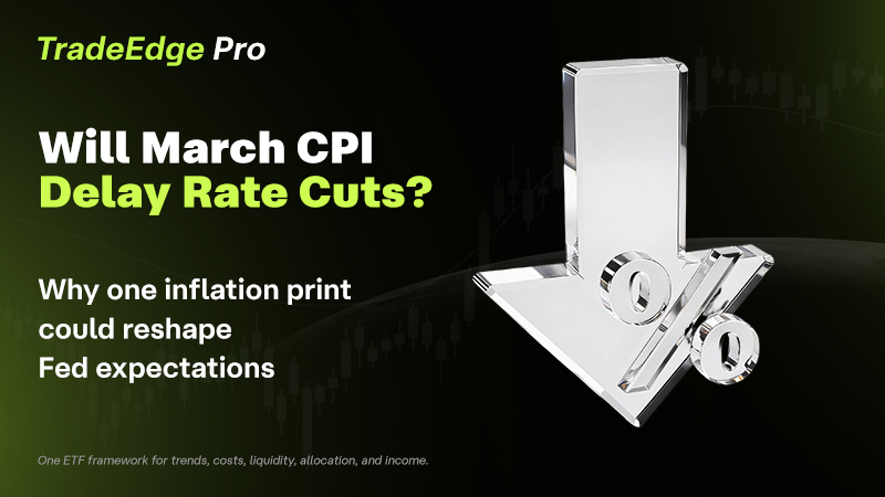 Will March CPI Delay Fed Rate Cuts? A Trader's Analysis for 2026