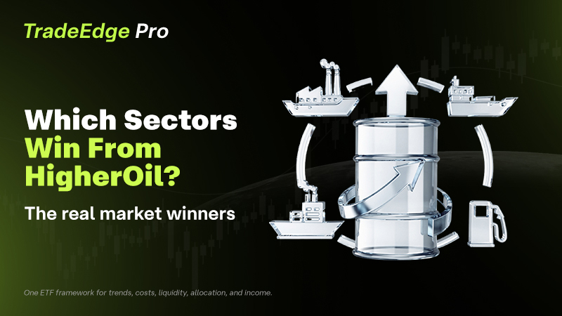 Which Sectors Benefit From Higher Oil Prices in 2026? A Trader's Guide