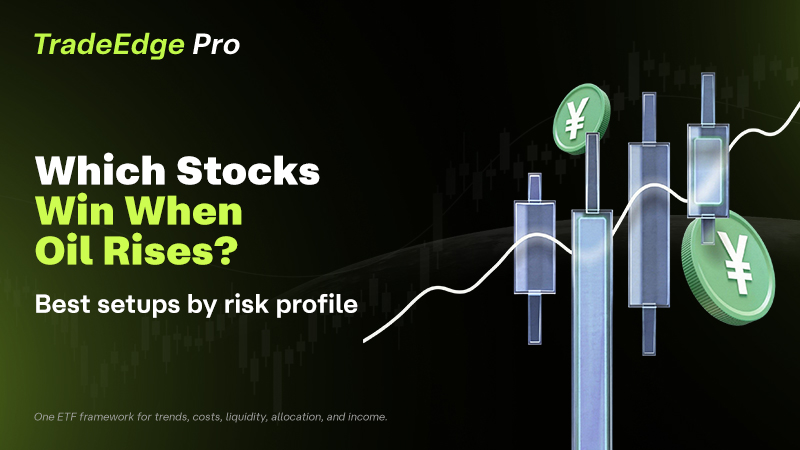 Which Stocks Do Well When Oil Prices Rise? A 2026 Trader's Guide